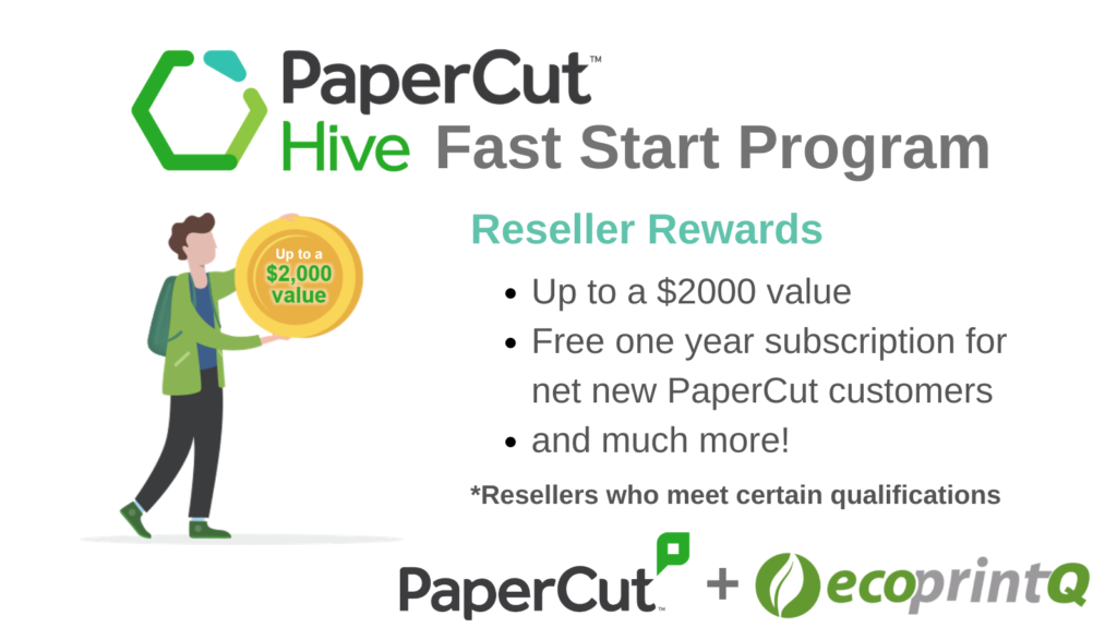 Introducing the PaperCut Hive Fast Start Program ecoprintQ Blog