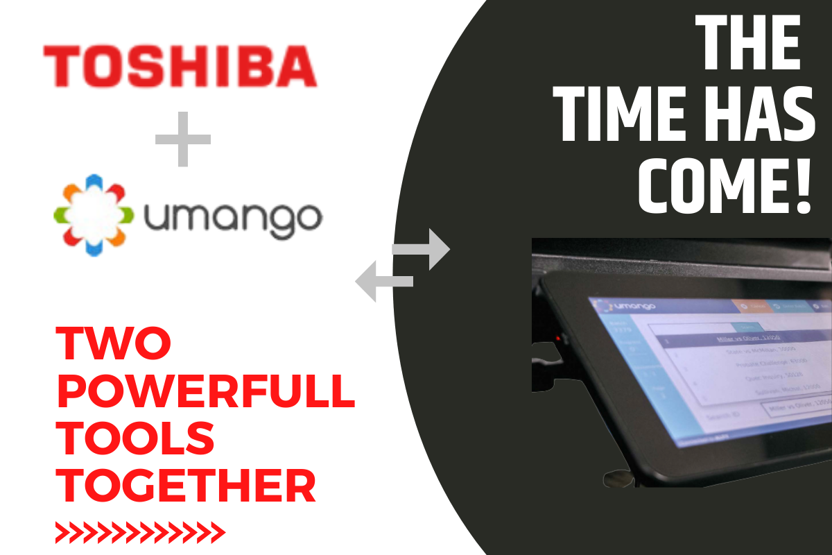 Toshiba and Umango the perfect combination for your daily operations!