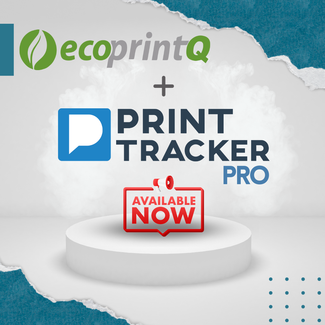 Welcome Print Tracker Pro to the ecoprintQ product portfolio