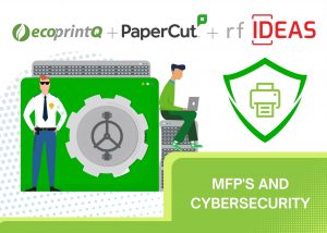 MFP’s and Cybersecurity: a quick guide on improving your Print Security in 2023